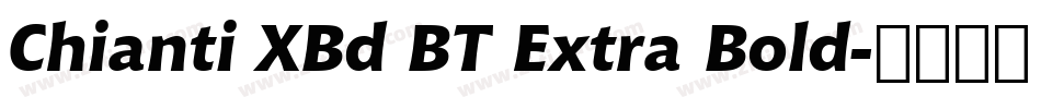 Chianti XBd BT Extra Bold字体转换